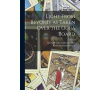 Katherine Mardon Dav Light From Beyond, as Taken Over the Ouija Boa (Tascabile)
