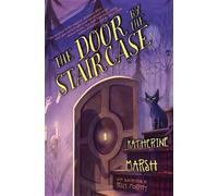 Katherine Marsh Door by the Staircase (Tascabile)