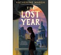 Katherine Marsh Lost Year (Copertina rigida)