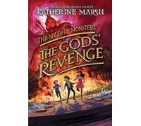 Katherine Marsh The Gods' Revenge (Copertina rigida) Myth of Monsters