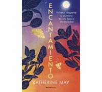 Katherine May Encantamiento: Volver a despertar el asombro en una ép (Tascabile)