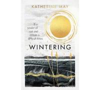 Katherine May Wintering (Copertina rigida)