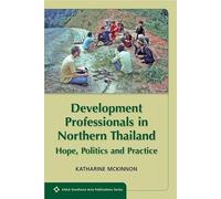 Katherine McKinnon Development Professionals in Northern Thailand (Tascabile)