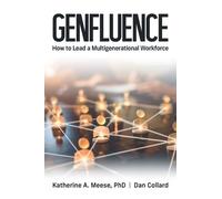 Katherine Meese Dan Genfluence: How to Lead a Multigenerational Wo (Tascabile)