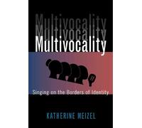 Multivocality: Singing on the Borders of Identity