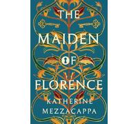 Katherine Mezzacappa The Maiden of Florence (Copertina rigida)