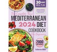 Katherine Mille The complete New Mediterranean Diet Cookbook For Beg (Tascabile)