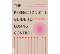Katherine Morgan Schafle The Perfectionist's Guide to Losing Contro (Tascabile)