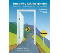 Katherine Murra Integrating a Palliative Approach Workbook 2nd Editi (Tascabile)