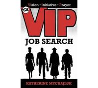 Katherine Mychajluk The VIP Job Search (Tascabile)