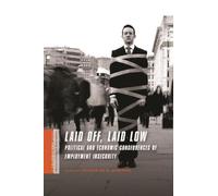 Katherine Newman Laid Off, Laid Low (Copertina rigida)