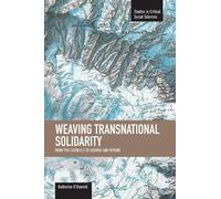 Katherine O'Don Weaving Transnational Solidarity: From The Catskills (Tascabile)