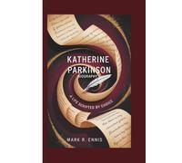 KATHERINE PARKINSON BIOGRAPHY: A Life Scripted by Choice