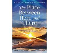 Katherine Plant Stephen Weber The Place Between Here and There (Tascabile)