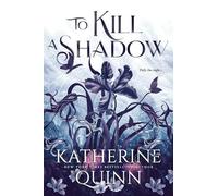 Katherine Quinn To Kill a Shadow (Tascabile) Mistlands