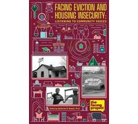 Katherine R Rowell Facing Eviction and Housing Insecurity (Tascabile)
