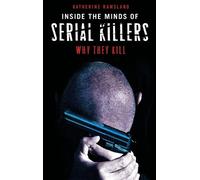 Katherine Ramsland Inside the Minds of Serial Killers (Copertina rigida)