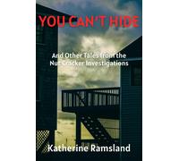 Katherine Ramsland You Can't Hide (Tascabile) Nut Cracker Investigation