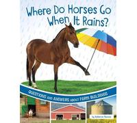Katherine Rawson Where Do Horses Go When It Rains? (Copertina rigida)
