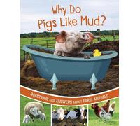 Katherine Rawson Why Do Pigs Like Mud? (Tascabile) Farm Explorer