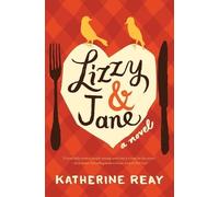 Katherine Reay Lizzy and Jane (Tascabile)