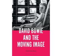 Katherine Reed David Bowie and the Moving Image (Tascabile)