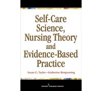 Katherine Renpenning, MScN Self-Care Science, Nursing Theory and Ev (Tascabile)