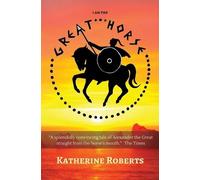Katherine Roberts I am the Great Horse (Tascabile)