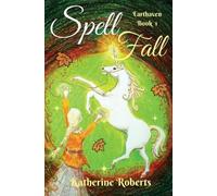 Katherine Roberts Spellfall (Tascabile) Earthaven