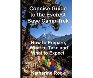 Katherine Rock Concise Guide to the Everest Base Camp Trek (Tascabile)
