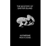 Katherine Routledge The Mystery of Easter Island (Tascabile)