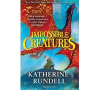 Katherine Rundell Impossible Creatures (Tascabile) Impossible Creatures