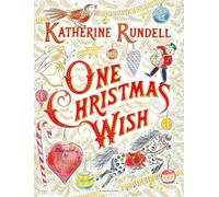 Katherine Rundell One Christmas Wish (Copertina rigida)