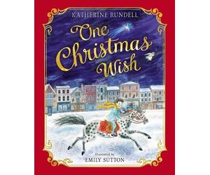 Katherine Rundell One Christmas Wish (Copertina rigida)