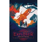 Katherine Rundell – The Explorer – Copertina rigida – Simon & Schuster
