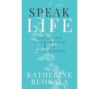 Katherine Ruonala Speak Life (Tascabile)