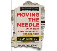 Katherine S. Newman Elisabeth S. Jacobs Moving the Needle (Copertina rigida)