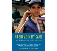 Katherine S. Newman No Shame in My Game (Tascabile)
