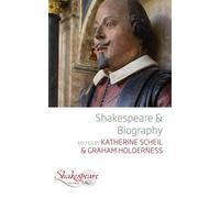 Katherine Scheil Shakespeare and Biography (Tascabile) Shakespeare &