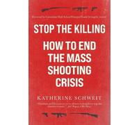 Katherine Schweit Stop the Killing (Tascabile)