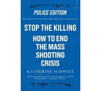 Katherine Schweit Stop the Killing (Tascabile)