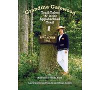 Katherine Seeds Nash Grandma Gatewood - Trail Tales (Tascabile)