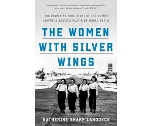 Katherine Sharp Landdeck The Women with Silver Wings (Tascabile)