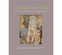 Katherine Silver Juan Carlos Onetti A Dream Come True (Copertina rigida)