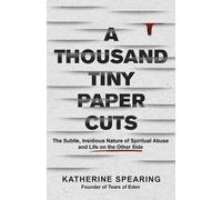 Katherine Spearing A Thousand Tiny Paper Cuts (Tascabile)