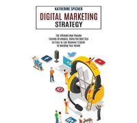 Katherine Spicher Digital Marketing Strategy (Tascabile)