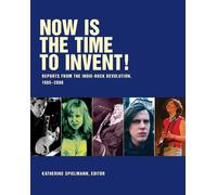 Katherine Spielmann Now Is The Time To Invent (Tascabile)