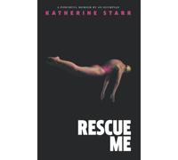Katherine Starr Rescue Me (Tascabile)