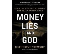 Katherine Stewart Money, Lies, and God (Copertina rigida) (PRESALE 22/05/2025)