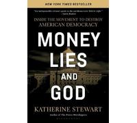 Katherine Stewart Money, Lies, and God (Tascabile)